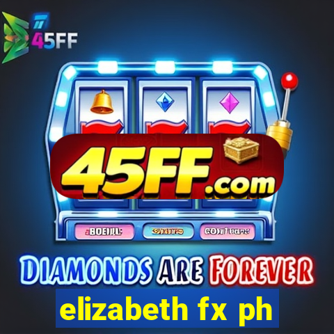 elizabeth fx ph
